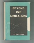 Lay, Tracy Hollingsworth - Beyond Our Limitations