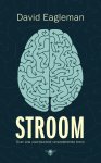 David Eagleman - Stroom. Over ons voortdurend veranderende brein Over ons voortdurend veranderende brein