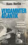 Herlin, Hans. - Verdammter Atlantik. Schicksale deutscher U-Boot-Fahrer.