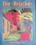 Moeller, Magdalena M. - Die "Brücke": Meisterwerke des Expressionismus aus dem Brücke-Museum Berlin