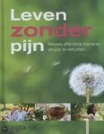 Foltz-Gray, Dorothy - Leven zonder pijn. Nieuwe effectieve manieren om pijn te verlichten