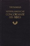 Trommius, Abraham - NEDERLANDSE CONCORDANTIE DES BIJBELS.