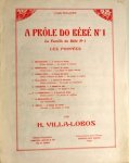 Villa-Lobos, H.: - A próle do bébé No. 1. La famille du Bébé No. 1. Les Poupées. No. 6: A Pobresinha