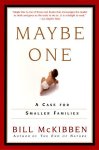 Bill McKibben - Maybe One - a case for smaller families