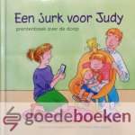 Schouten-Verrips, Ada - Een jurk voor Judy *nieuw* --- Prentenboek over de doop. Illustraties Anita Engelen Schouten-Verrips, Ada - Een jurk voor Judy *nieuw* --- Prentenboek over de doop. Illustraties Anita Engelen