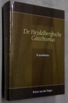 Hagen, Petrus van der - De Heydelberghsche Catechismus *nieuw* --- De Heidelbergse Catechismus in 56 preken
