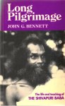 Bennett, John G. - Long Pilgrimage. The life and teaching of The Shivapuri Baba
