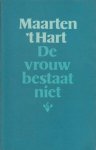 Hart (Maassluis, November 25, 1944), Maarten 't - De vrouw bestaat niet - Reeks artikelen m.b.t. de feministische beweging