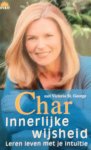 Char, St George, V. - Innerlijke wijsheid / leren leven met je intuitie