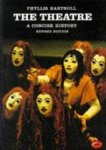 Phyllis Hartnoll - A concise history of the theatre
