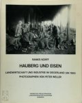 Winfried Ranke, Peter Weller, Gottfried Korff - Hauberg und Eisen Landwirtschaft und Industrie im Siegerland um 1900