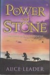Leader, Alice - Power and Stone.   Danger and adventure in a conquered land.