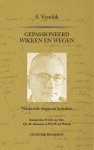 Simon Vestdijk, S. Vestdijk - Prominent-reeks - Gepassioneerd wikken en wegen