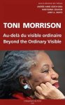 Andrée-Anne Kekeh-Dika, Maryemma Graham, Janis Alene Mayes - Toni Morrison au-delà du visible ordinaire, Beyond the Ordinary Visible