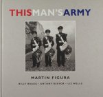 Figura, Martin. - This man's army. Figura, Martin. - This man's army.