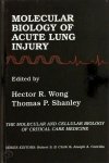 Hector R. Wong, Thomas P. Shanley - Molecular Biology of Acute Lung Injury the molecular and cellular biology of critical care medicine