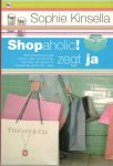 Kinsella, Sophie - Shopaholic ! zegt ja