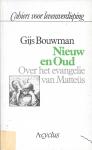 Bouwman - Nieuw en oud / druk 1