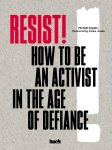  Michael Segalov 292756 - Resist! How to Be an Activist in the Age of Defiance