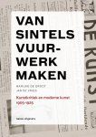Marijke de Groot 234935, Jan de Vries 233275 - Van sintels vuurwerk maken, 1905-1925 kunstkritiek en moderne kunst Marijke de Groot 234935, Jan de Vries 233275 - Van sintels vuurwerk maken, 1905-1925 kunstkritiek en moderne kunst