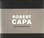 CAPA - Sandrine CARNEROLI & Patricia d'OREYER - Robert Capa - een vooruitblik. [New].