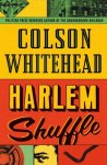 Whitehead, Colson - Harlem Shuffle