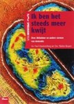 P. & Braam, W. Dautzenberg - Ik ben het steeds meer kwijt - Over Alzheimer en andere vormen van dementie P. & Braam, W. Dautzenberg - Ik ben het steeds meer kwijt - Over Alzheimer en andere vormen van dementie