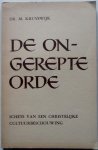 Kruyswijk M. - De ongerepte orde Schets van een christelijke cultuurbeschouwing Met krantenknipsels