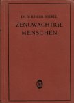 Stekel, Wilhelm - Zenuwachtige menschen