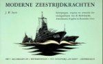 Smits, J.W. - Moderne zeestrijdkrachten Scheepstypen, wapens en overzicht der oorlogsschepen van de Nederlandse, Amerikaanse, Engelse en Russische vloot.