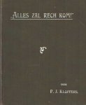 Kloppers, P.J. - Alles zal rech kom. Schetsen uit den strijd tusschen Boer en Brit