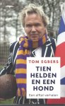 EGBERS, Tom - Tien helden en een hond -Een elftal verhalen