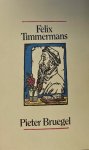 Felix Timmermans - Pieter Bruegel