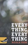Nicola Yoon - Jonge lijsters  -   Nicola Yoon, Everything, Everything