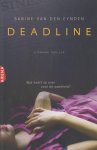 Eynden (1964), Sabine van den - Deadline - Het is gevaarlijk om té veel over hem te weten. Suzy Zomer, jongste verslaggever bij een landelijke ochtendkrant, is vastbesloten de beste journalist van Nederland te worden.