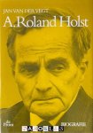 Jan van der Vegt - A. Roland Holst. Biografie