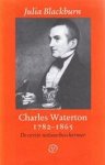 Julia Blackburn 17917,  Amp , Ria Leigh-loohuizen - Charles Waterton 1782-1865 De eerste natuurbeschermer