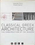 Alexander Tzonis, phoehe Giannisi - Classical Greek Architecture. The construction of the modern