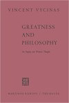 Vycinas, Vincent - Greatness and Philosophy -An Inquiry into Western