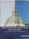 Stefan M. Holzer, Bernd Köck - Meisterwerke barocker Bautechnik