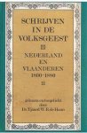 Haan, Dr. Tjaard WR de - Schrijven in de volksgeest - Nederland en Vlaanderen 1800 - 1880