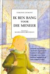 Dumont, Virginie - Ik ben bang voor die meneer. Een boek voor kinderen om te leren angsten onder woorden te brengen en voor ouders om te leren luisteren, begrijpen en de juiste vragen te stellen. Dumont, Virginie - Ik ben bang voor die meneer. Een boek voor kinderen om te leren angsten onder woorden te brengen en voor ouders om te leren luisteren, begrijpen en de juiste vragen te stellen.