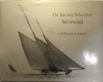 C. P. Hamilton-Adams - The Racing Schooner Westward