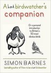 Simon Barnes - A Bad Birdwatcher's Companion