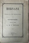 Moor, Louis B.J. (vert.); Victor Hugo - Theater 1893 | Hernani. Drama in vijf bedrijven. Amsterdam, J.A. Meeuwissen, 1893.