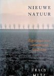 Metz, Tracy - Nieuwe natuur. Reportages over veranderend landschap