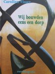 Visser - Wij Bouwden Ons Een Dorp