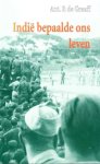 Ant. P. de Graaff - Indië bepaalde ons leven