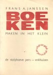 Janssen, Frans A. - Boeken maken in het klein