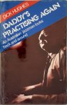 Dick Hughes 177281 - Daddy's Practising Again An Australian jazzman looks back and around